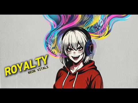 Royalty Neon Vitals Ultimate Gaming Music Anthem 2026 Future Bass Melodic EDM