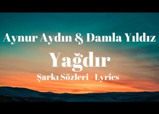 Lyrics Aynur Aydın Damla Yıldız Yağdır Şarkı Sözleri