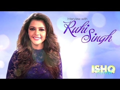 Ruhi Singh Interview Ishq Forever
