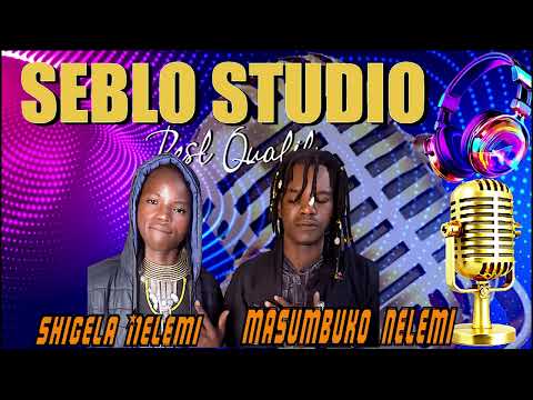 SHIGELA NELEMI Ft MASUMBUKO NELEMI MEREMETA Offiacia Audio By Seblo