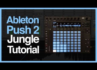 How To Make Jungle On Push 2 Ableton Live