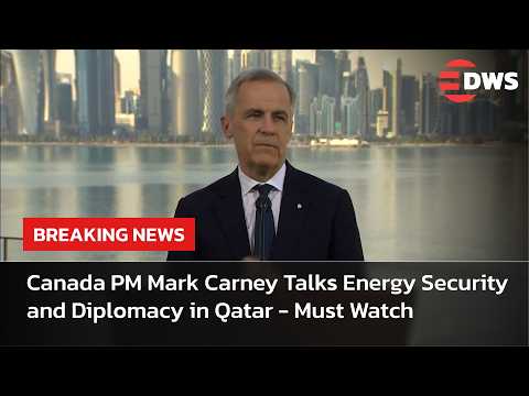 BREAKING Canada S PM Mark Carney Speaks In Qatar As Global Politics And Energy Tensions Rise AC14