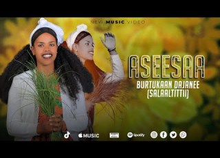  Burtukan Dejene Aseesaa New Ethiopian Afan Oromo Music Video Official Video 2026