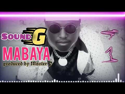 SoundG Mabaya Official Music Audio