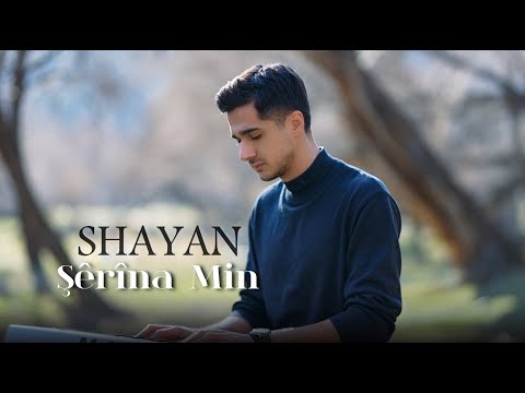 SHAYAN Şêrîna Min