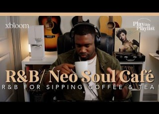 R B Neo Soul Café Playlist Erykah Badu Sade Alicia Keys W XBloom Play This Playlist Ep 41