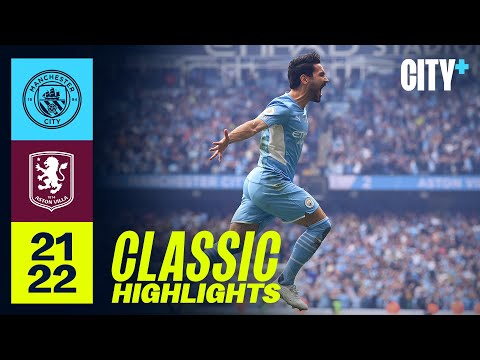 EPIC CITY COMEBACK WINS PREMIER LEAGUE Man City 3 2 Aston Villa Classic Highlights 2021 22
