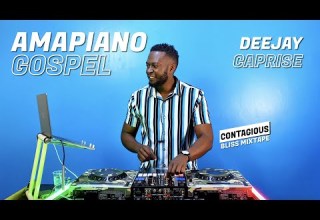 AMAPIANO GOSPEL MIX 2024 By DJ CAPRISE Contagious Bliss Ep 2