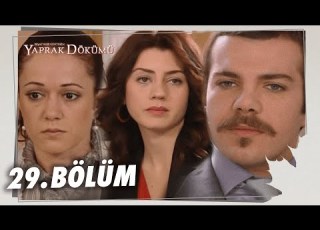  Yaprak Dökümü 29 Bölüm Full Bölüm