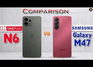  Samsung Galaxy M47 Vs OnePlus N6 Which One Is Best For You