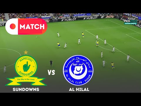Mamelodi Sundowns Vs Al Hilal Champions League 2025 Match Simulation EFootball PES 21 Gameplay
