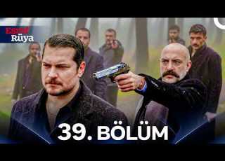 Eşref Rüya 39 Bölüm