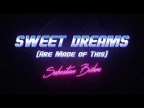 Sebastian Böhm Sweet Dreams Are Made Of This Eurythmics Epic Cover