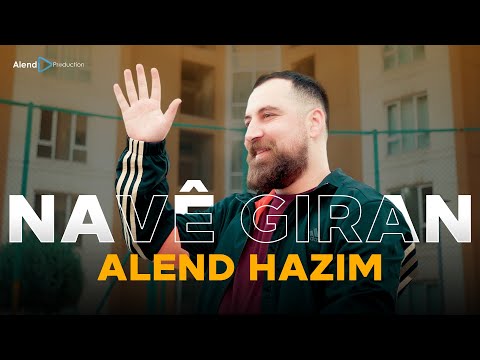 Alend Hazim Navê Giran ئەلند حازم ناڤێ گران