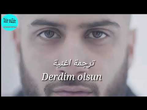 اغنية تركية مترجمة دردم اولسون Derdim Olsun مترجمة في غاية الروووعة