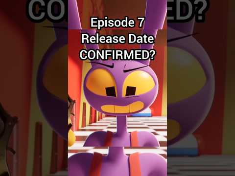 Episode 7 RELEASE DATE Confirmed Shorts Theamazingdigitalcircus Tadc