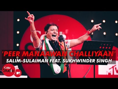 Peer Manaawan Challiyaan Salim Sulaiman Feat Sukhwinder Singh Coke Studio MTV Season 4