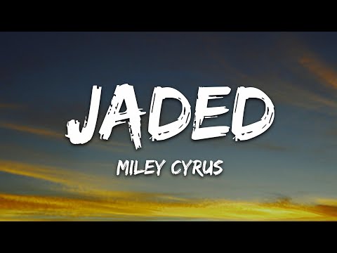 Miley Cyrus Jaded Lyrics