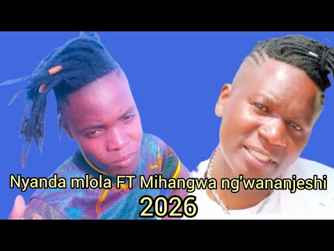 Nyanda Mlola Mayiku Sayi Ft Mihangwa Njesh Ushauri Kisima Mbasha Nyimbompyakisukuma 2026