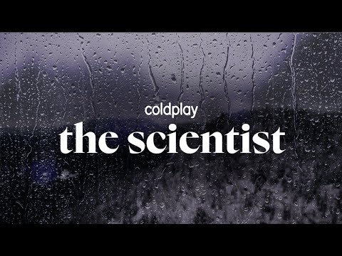 Coldplay The Scientist Lyrics