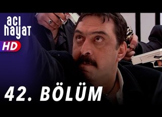 Acı Hayat 42 Bölüm Full HD