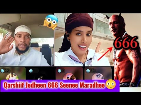 Qarshiif Jedheen 666 Seenee Namarachani Jette Awuzubillah