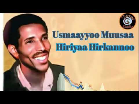 Usmaayyoo Muusaa HIRIYAA HIRKANNOO Gurree Studio Like Share Subscribe Old Afaan Oromo Music