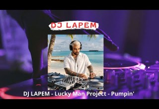 DJ LAPEM Lucky Man Project Pumpin
