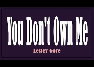  You Don T Own Me Lesley Gore Lyrics