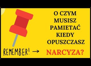  PAMIĘTAJ O Tym Kiedy Odchodzisz Od Narcyza Ukrytego BHP Rozstania Z Osobą Zaburzoną