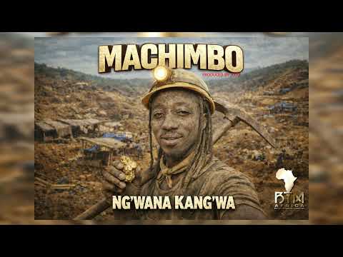 Ng Wana Kang Wa Machimbo 2026