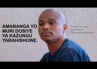 Amabanga Yo Muri Dosiye Ya Kazungu Yarahishuwe