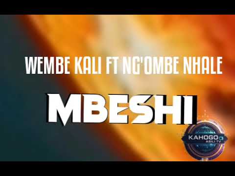 WEMBE KALI NG OMBE Nhale Mbeshi BY KAHOGO ASILI TV 2026 WEMBE KALI NG OMBE Nhale Mbeshi BY KAHOGO ASILI TV 2026