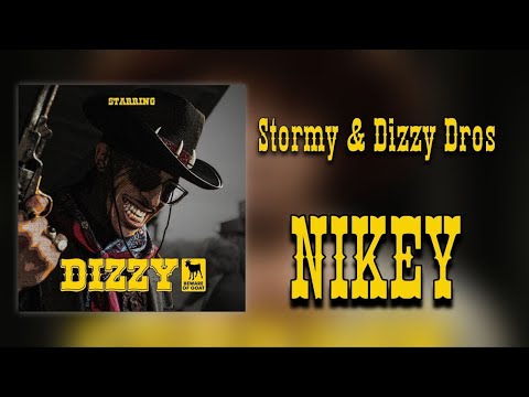 Stormy Dizzy Dros NIKEY Lyrics