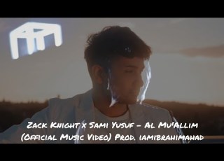  Zack Knight X Sami Yusuf Al Mu Allim Official Music Video