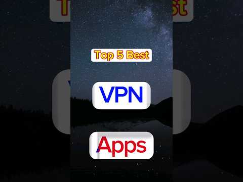 Top 5 Best VPN Apps For Android Vpn Apps Ar Tnm Tach Shorts Topbest Newapps
