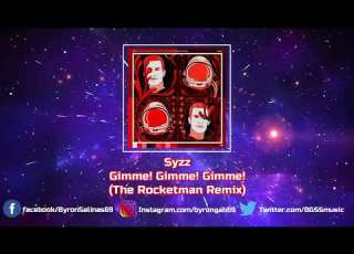 Syzz Gimme Gimme Gimme A Man After Midnight The Rocketman Remix