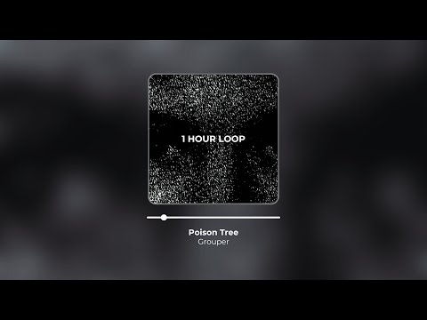 Poison Tree Grouper 1 Hour Loop