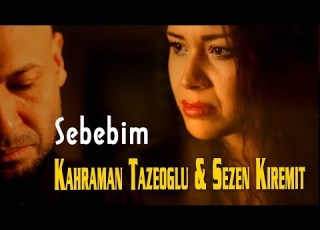  Kahraman Tazeoğlu Sezen Kiremit Sebebim Official Video