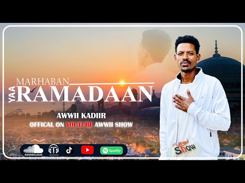 New Neshid Ya Ramadaan Awwii Khadir Official Video 2024