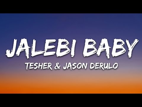 Tesher X Jason Derulo Jalebi Baby Lyrics