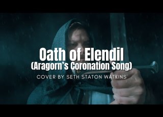  Oath Of Elendil Aragorn S Coronation Song Cover By Seth Staton Watkins