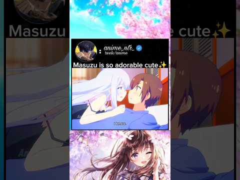 Masuzu Is So Adorable Cute Anime Animeedit Animelover