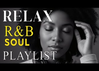 Soulful R B Vibes Smooth Love Songs Emotional Chill Mix For The Heart