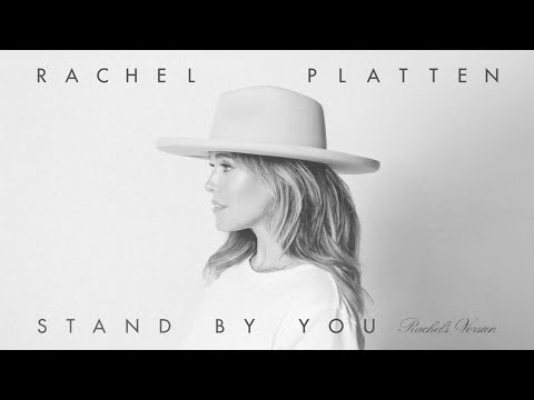 Rachel Platten Stand By You Rachel S Version Official Lyric Video