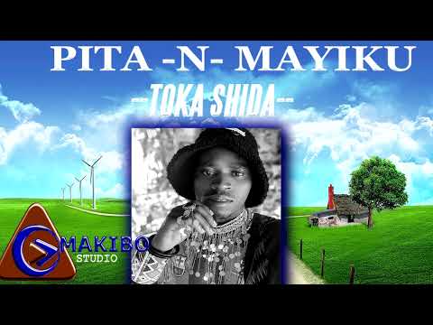 PITA NKINGWA MAYIKU TOKA SHIDA BY NANGALE
