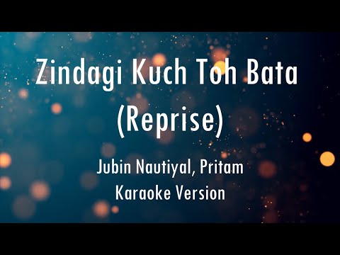 Zindagi Kuch Toh Bata Reprise Bajrangi Bhaijaan Karaoke With Lyrics Only Guitra Chords