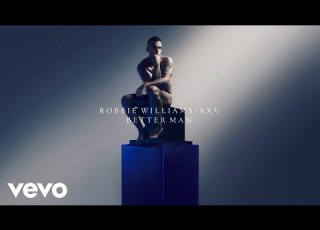  Robbie Williams Better Man XXV Official Audio