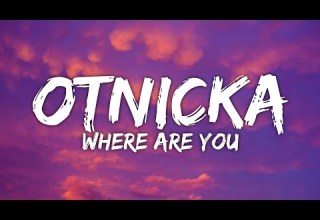 Otnicka Where Are You I M A Peaky Blinder Lyrics