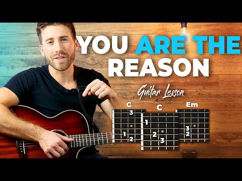 You Are The Reason Guitar Tutorial Calum Scott Lesson For Beginners Easy Chords